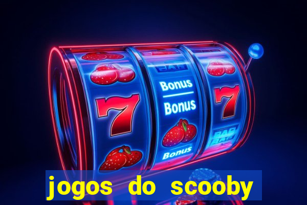 jogos do scooby doo adventure 1 2 3 4 5